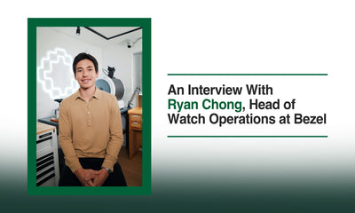 An Interview With Ryan Chong, Head of Watch Operations at Bezel